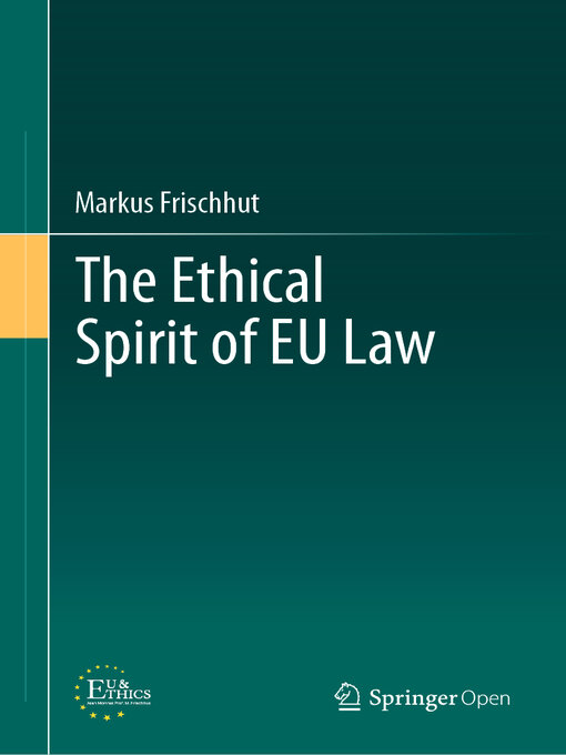 Title details for The Ethical Spirit of EU Law by Markus Frischhut - Available